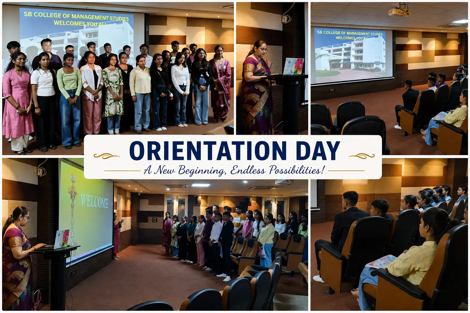 **Orientation Programme &ndash; A New Beginning, Endless Possibilities**  SB College of Management Studies warmly welcomed its new students through the Orientation Programme held on 22 August 2026, marking the beginning of an exciting academic journey filled with learning, engagement, and new opportunities.
